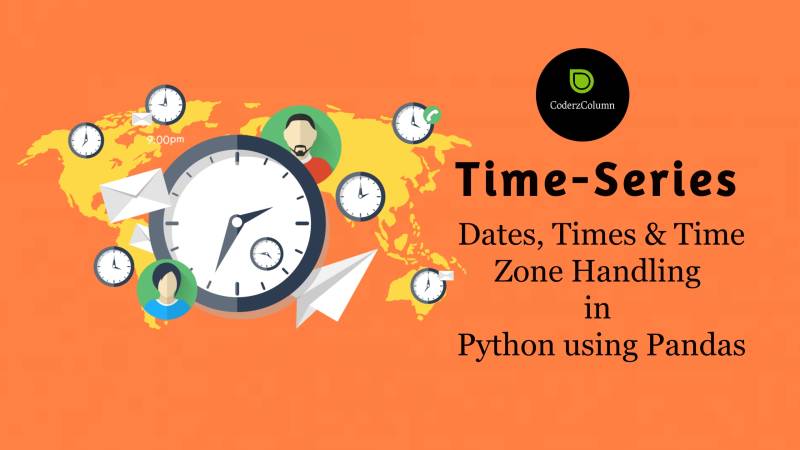 Dates Timestamps Timedeltas Periods Time Zone Handling In Python Using Pandas